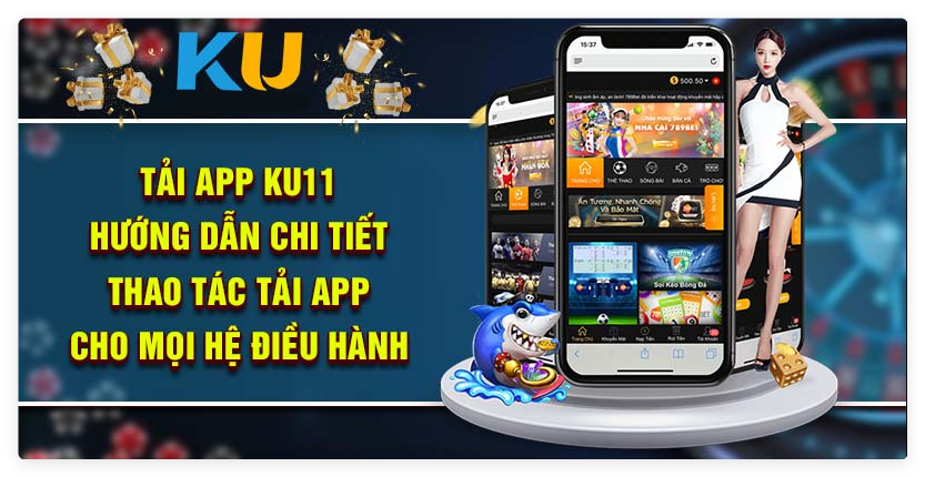 tai app ku11 huong dan chi tiet