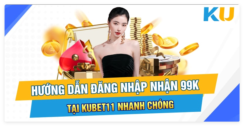 tai kubet11 nhanh chong